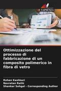Ottimizzazione del processo di fabbricazione di un composito polimerico in fibra di vetro