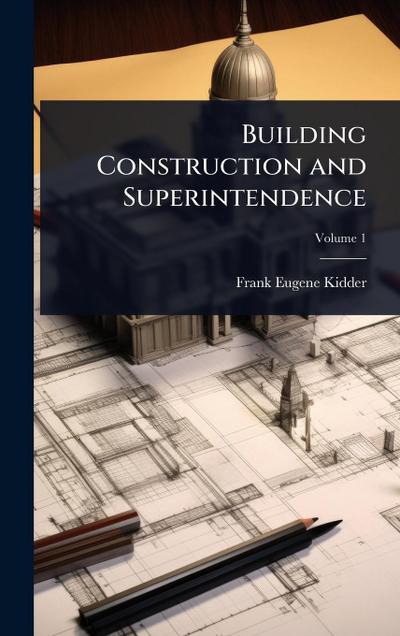 Building Construction and Superintendence
