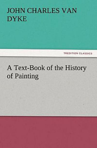A Text-Book of the History of Painting