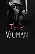 The Other Woman: Girls, Interrupted