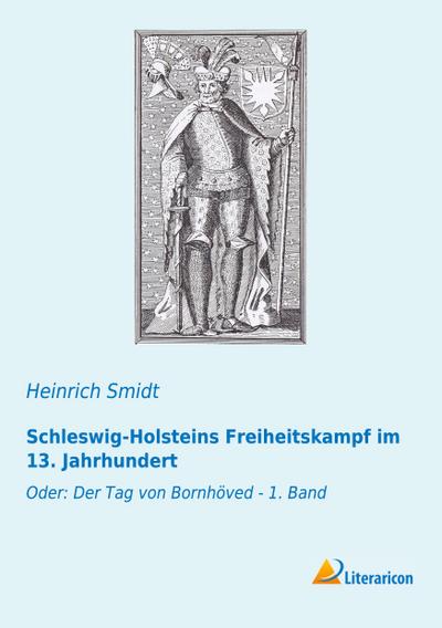 Schleswig-Holsteins Freiheitskampf im 13. Jahrhundert