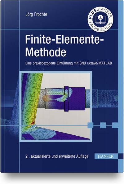 Finite-Elemente-Methode: Eine praxisbezogene Einführung mit GNU Octave/MATLAB