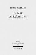 Die Mitte der Reformation