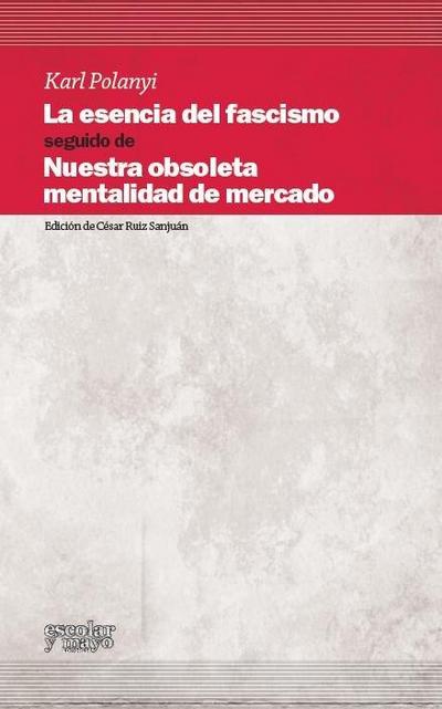 La esencia del fascismo: nuestra obsoleta mentalidad de mercado