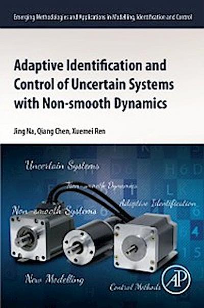 Adaptive Identification and Control of Uncertain Systems with Non-smooth Dynamics