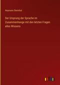 Der Ursprung der Sprache im Zusammenhange mit den 