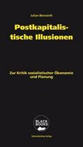 Postkapitalistische Illusionen