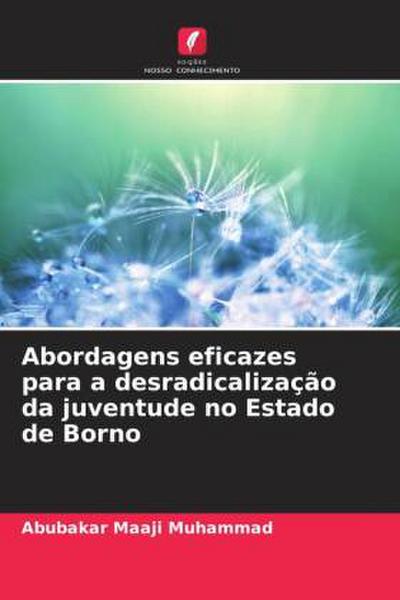 Abordagens eficazes para a desradicalização da juventude no Estado de Borno