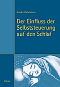 Der Einfluss der Selbststeuerung auf den Schlaf
