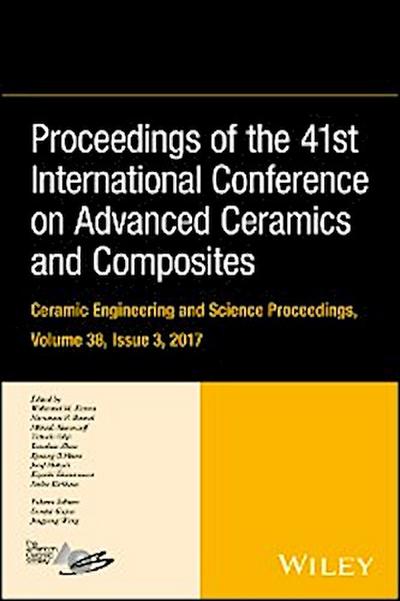 Proceedings of the 41st International Conference on Advanced Ceramics and Composites, Volume 38, Issue 3