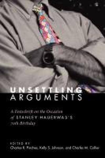 Unsettling Arguments