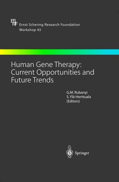 Human Gene Therapy: Current Opportunities and Future Trends (Ernst Schering F...