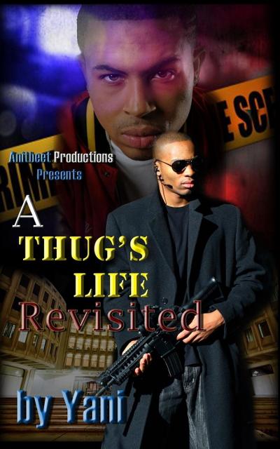 A Thug’s Life Revisited