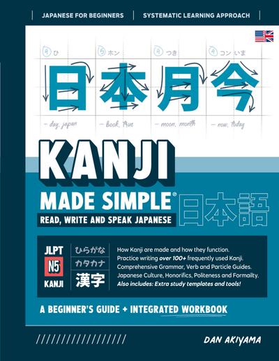 Learning Kanji for Beginners - Textbook and Integrated Workbook for Remembering Kanji | Learn how to Read, Write and Speak Japanese