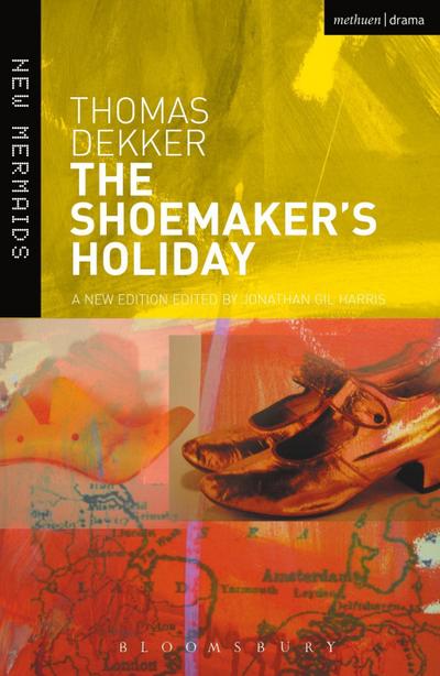 The Shoemaker’s Holiday