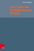 John Calvin and the Righteousness of Works