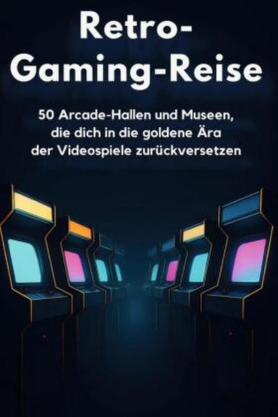 Retro-Gaming-Reise