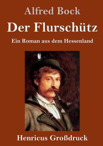 Der Flurschütz (Großdruck)