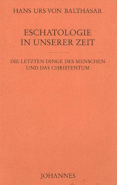 Eschatologie in unserer Zeit