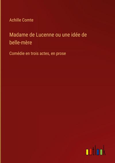 Madame de Lucenne ou une idée de belle-mère