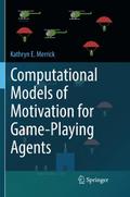 Computational Models of Motivation for Game-Playing Agents