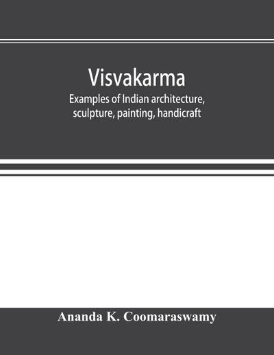 Visvakarma ; examples of Indian architecture, sculpture, painting, handicraft