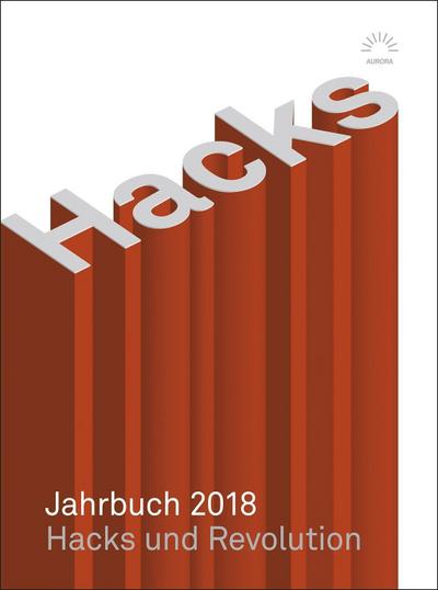 Hacks Jahrbuch 2018 (Aurora Verlag)