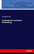 Grundzüge der natürlichen Weltordnung