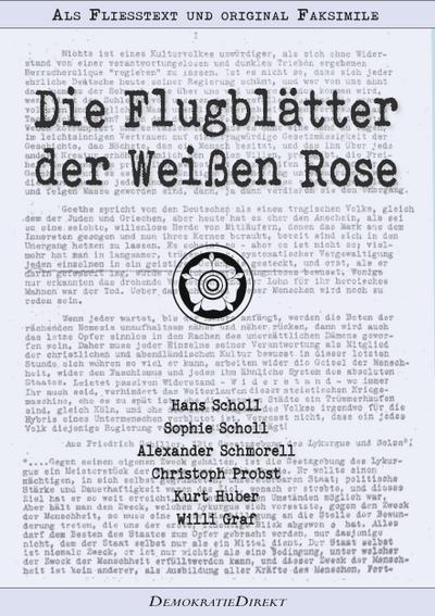 Die Flugblätter der Weißen Rose – Als Fließtext und original Faksimile
