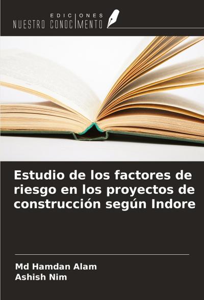 Estudio de los factores de riesgo en los proyectos de construcción según Indore
