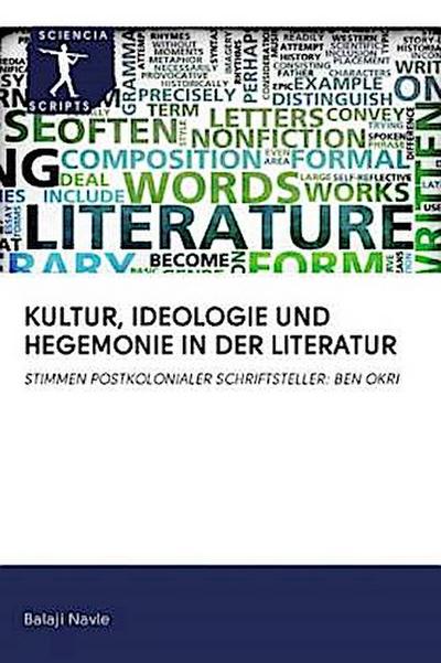 KULTUR, IDEOLOGIE UND HEGEMONIE IN DER LITERATUR