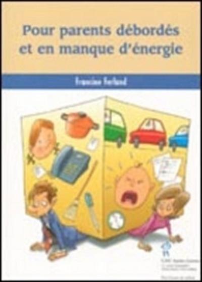 Pour parents debordes et en manque d’energie