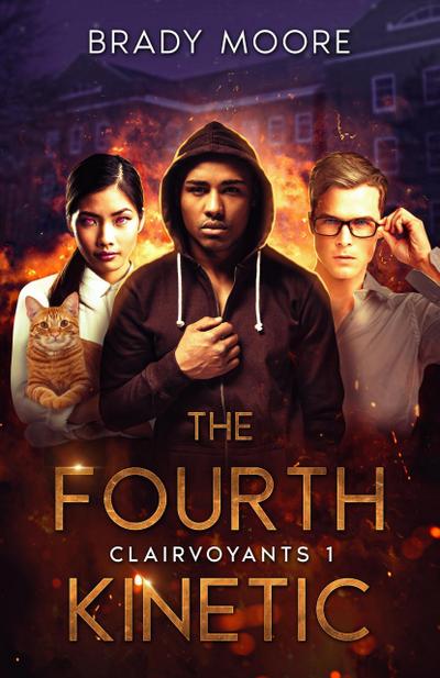 The Fourth Kinetic (Clairvoyants, #1)