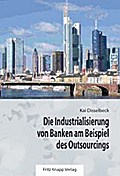 Die Industrialisierung von Banken am Beispiel des 