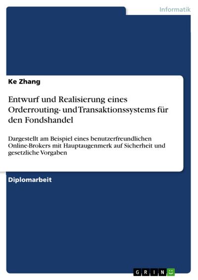 Entwurf und Realisierung eines Orderrouting- und Transaktionssystems für den Fondshandel