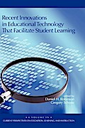 Recent Innovations in Educational Technology that Facilitate Student Learning