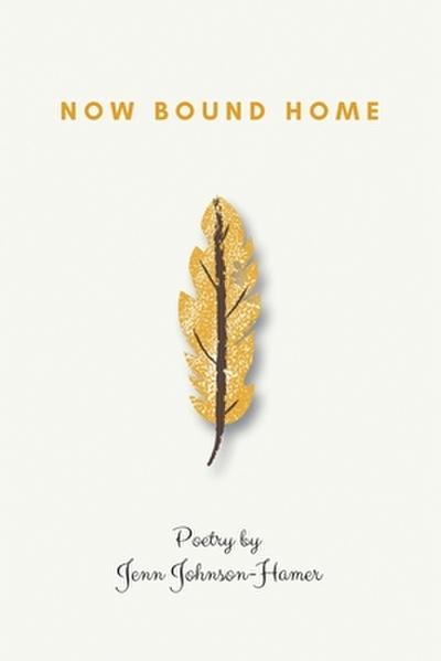 Now Bound Home