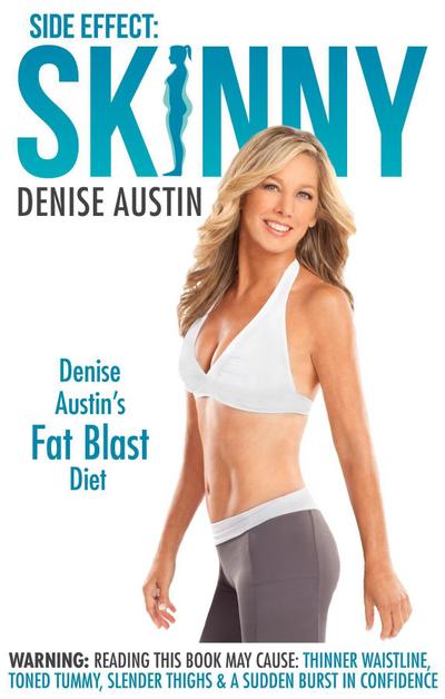 Side Effect: Skinny: Denise Austin’s Fat-Blast Diet