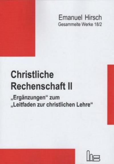 Emanuel Hirsch - Gesammelte Werke Emanuel Hirsch - Gesammelte Werke / Christliche Rechenschaft II