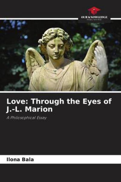 Love: Through the Eyes of J.-L. Marion