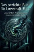 Das perfekte Buch für Lovecraft-Fans