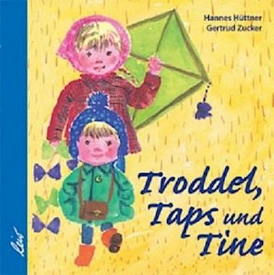 Troddel, Taps und Tine