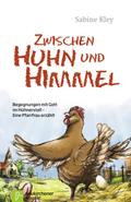 Zwischen Huhn und Himmel
