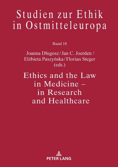 Ethics and the Law in Medicine - in Research and Healthcare