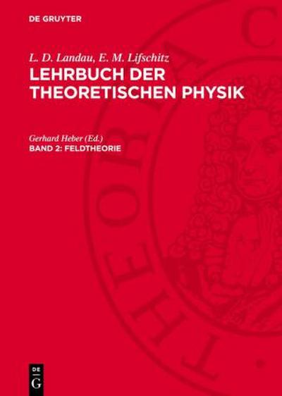 Lehrbuch der theoretischen Physik, Band 2, Feldtheorie