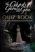 Ghosts, Ghouls and Gore Quiz Book