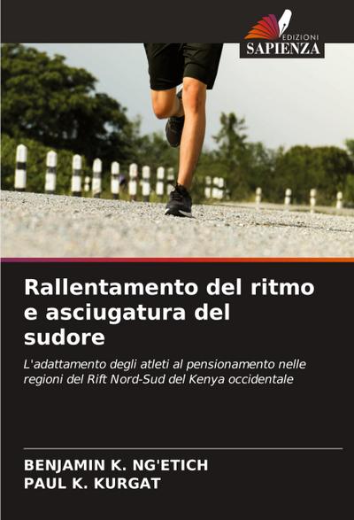 Rallentamento del ritmo e asciugatura del sudore