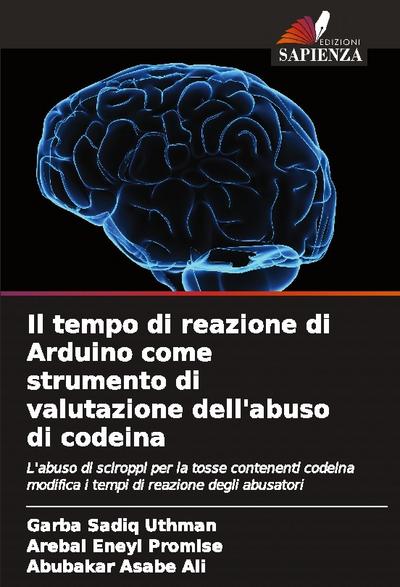 Il tempo di reazione di Arduino come strumento di valutazione dell’abuso di codeina