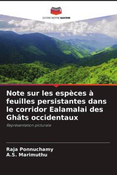 Note sur les espèces à feuilles persistantes dans le corridor Ealamalai des Ghâts occidentaux
