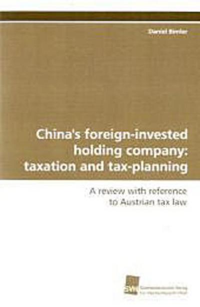 China’s foreign-invested holding company: taxation and tax-planning